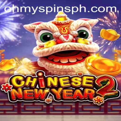 Explore the Excitement of CHINESENEWYEAR2 and the Thrills of OhMySpins
